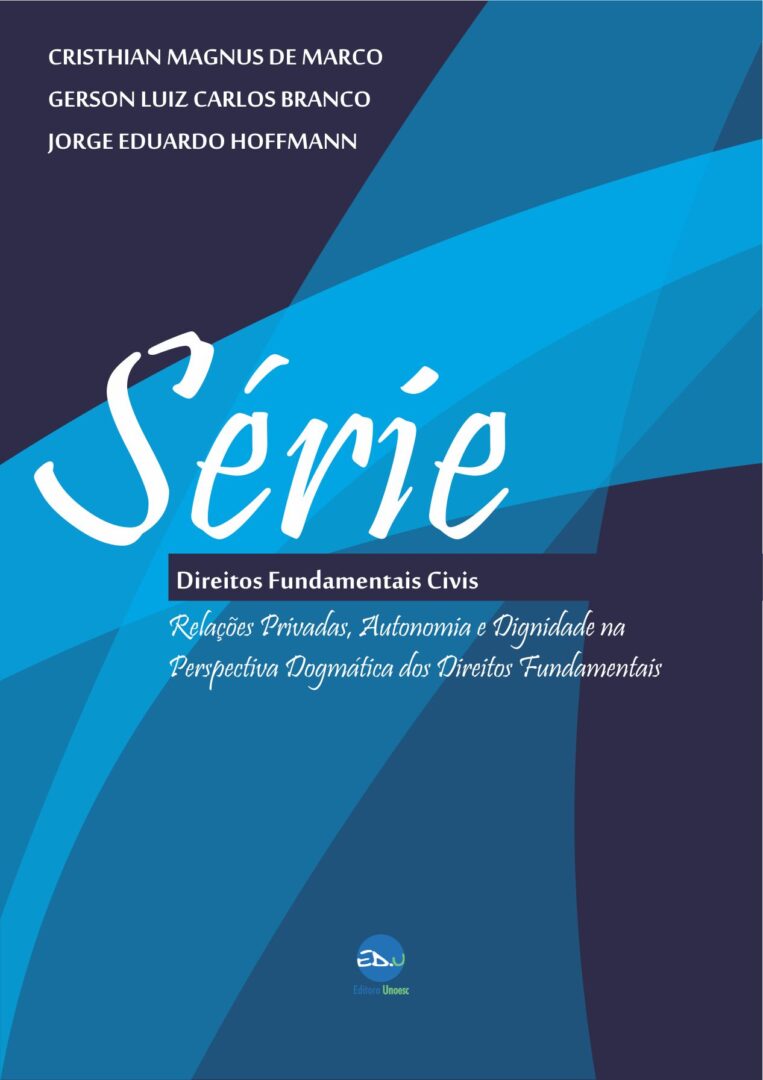 DIREITOS FUNDAMENTAIS CIVIS RELACOES PRIVADAS AUTONOMIA E DIGNIDADE NA PERSPECTIVA DOGMATICA DOS DIREITOS FUNDAMENTAIS